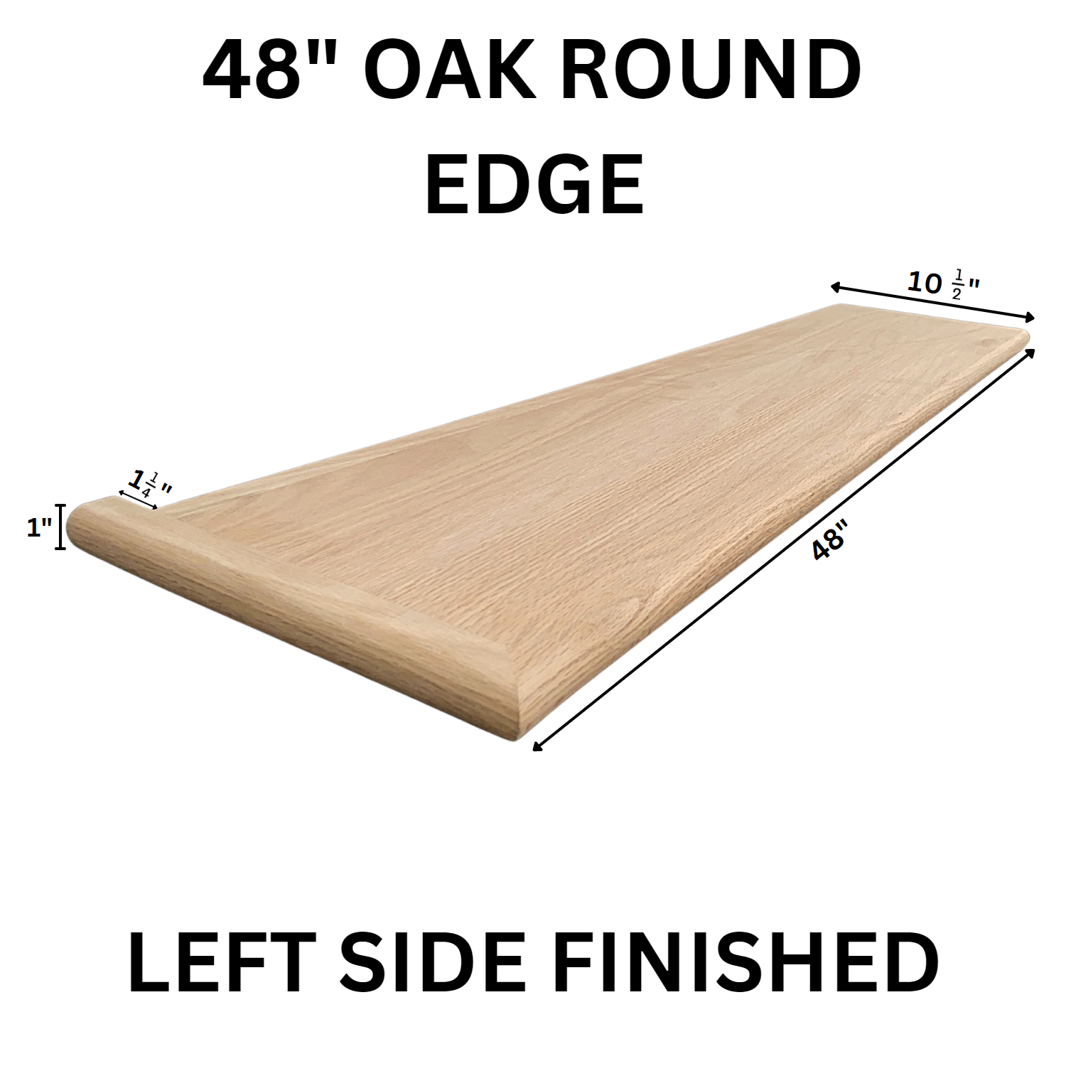 Wood Stair Tread Red Oak Round Edge Left Edge Finished 10-1/2" x 48"